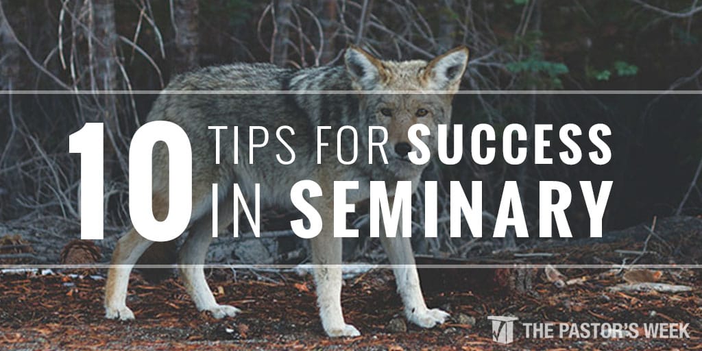 Seminary Position 10 Tips for Success in Seminary - Redeeming Productivity